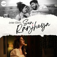 Goldie Sohel - Sun Ranjheya