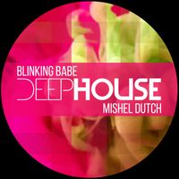 Mishel Dutch - Blinking Babe