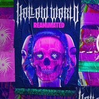 Kill The Noise - HOLLOW WORLD REANIMATED (Explicit)