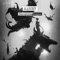 A2XBY - Son Of The Dragon