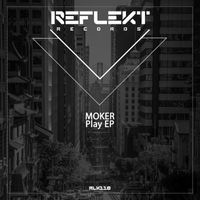 Moker - Play EP