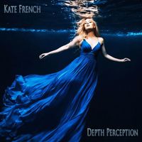 Kate French - Depth Perception