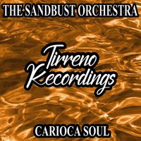 The Sandbust Orchestra - Carioca Soul