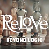 ReLoVe - Beyond Logic (2024 Remaster)