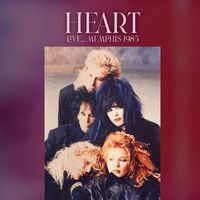 Heart - Live... Memphis 1985