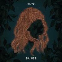 Bangs - Run