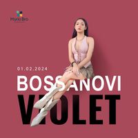 Violet - Bossanovi