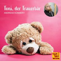 Andreas Kümmert - Toni, der Trauerbär