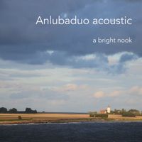 Anlubaduo Acoustic - A Bright Nook