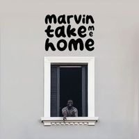 Marvin - Take Me Home