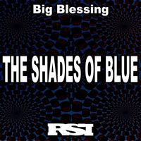 Big Blessing - The Shades of Blue