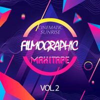 Cinematic Sunrise - Filmographic Maxi Tape, Vol. 2