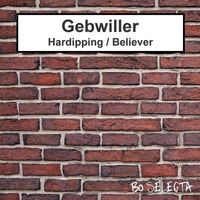 Gebwiller - Hardhipping / Believer