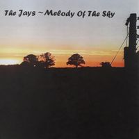 The Jays - Melody of the Sky