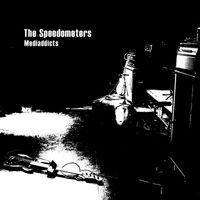 The Speedometers - Mediaddicts
