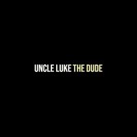 The Dude - Uncle Luke (Explicit)