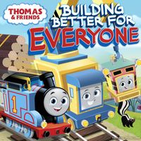 Thomas & Friends - Building Better for Everyone