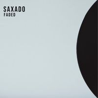 Saxado - Faded