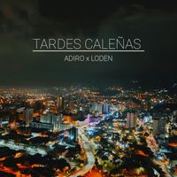 Loden - Tardes Caleñas (Explicit)