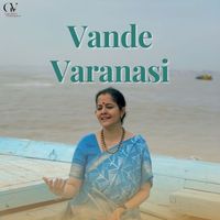 Gayathri Venkataraghavan - Vande Varanasi