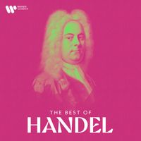 George Frideric Handel - Handel: Sarabande, Hallelujah and Other Masterpieces