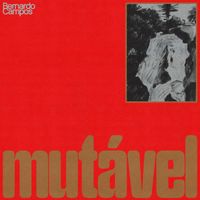 Bernardo Campos - Mutável