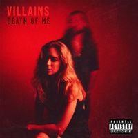 Villains - Death of Me (Explicit)