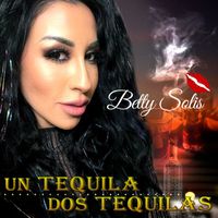 Beatriz Solis - Un Tequila, Dos Tequilas