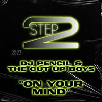 The Cut Up Boys and DJ Pencil - On Your Mind
