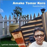 Rupankar Bagchi - Amake Tomar Koro
