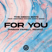 The Disco Boys feat. Manfred Mann's Earth Band - For You