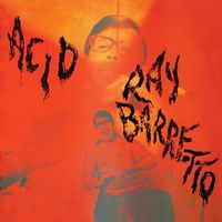 Ray Barretto - Acid (Remastered 2024)