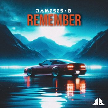 Rameses B - Remember