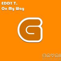 Eddy T - On My Way