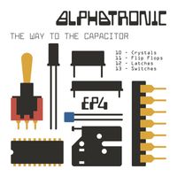 Alphatronic - The Way To The Capacitor - EP4
