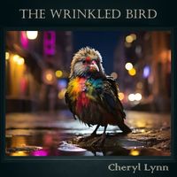 Cheryl Lynn - The Wrinkled Bird