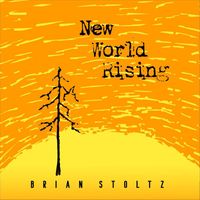 Brian Stoltz - New World Rising