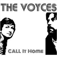 The Voyces - Call It Home