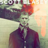 Scott Blasey - Three the Hard Way