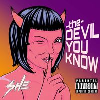 She - The Devil You Know (Explicit)
