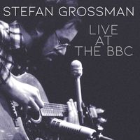 Stefan Grossman - Live At The BBC