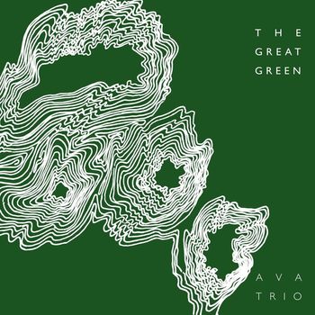 Ava Trio - The Great Green