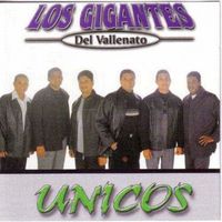 Los Gigantes Del Vallenato - Unicos