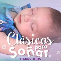 Happy Kids - Clásicos para Soñar