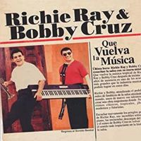Richie Ray & Bobby Cruz - Que Vuelva La Musica