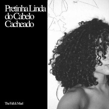 The Fall - Pretinha Linda do Cabelo Cacheado