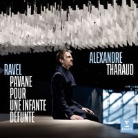 Alexandre Tharaud - Ravel: Pavane pour une infante défunte, M. 19