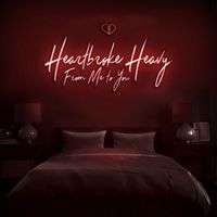 Heavy - Heartbroke Heavy ‘From: Me to You (Deluxe) (Explicit)