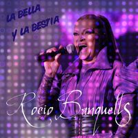 Rocio Banquells - La Bella y La Bestia