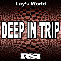 Lay's World - Deep in Trip